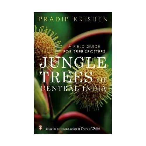 Jungle Trees of Central India: A Field Guide for Tree Spotters Paperback