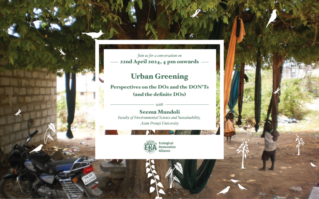 Urban Greening: The DOs and the DON’Ts (and the definite DOs) – Seema Mundoli